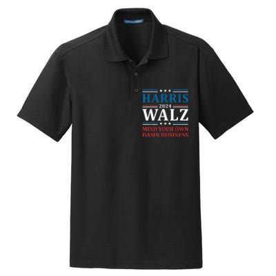 Mind Your Own Damn Business Harris Walz Waltz 2024 Dry Zone Grid Polo