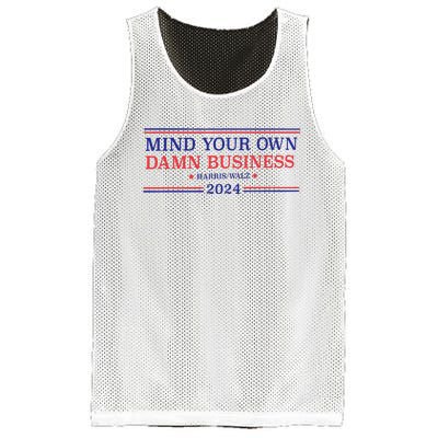 Mind Your Own Damn Business Kamala Harris Tim Walz 2024 Mesh Reversible Basketball Jersey Tank