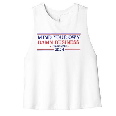 Mind Your Own Damn Business Kamala Harris Tim Walz 2024 Women's Racerback Cropped Tank