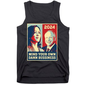 Mind Your Own Damn Business Funny Kamala Harris Tim Walz Tank Top