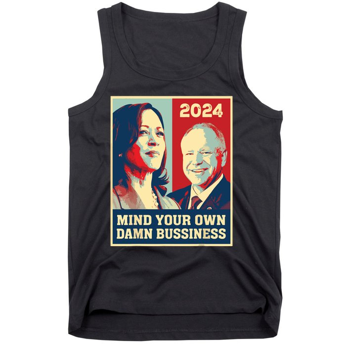 Mind Your Own Damn Business Funny Kamala Harris Tim Walz Tank Top