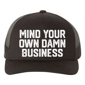 Mind Your Own Damn Business Harris Waltz 2024 Election Yupoong Adult 5-Panel Trucker Hat