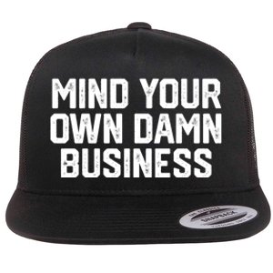 Mind Your Own Damn Business Harris Waltz 2024 Election Flat Bill Trucker Hat