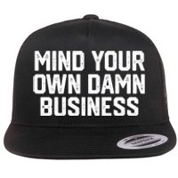 Mind Your Own Damn Business Harris Waltz 2024 Election Flat Bill Trucker Hat