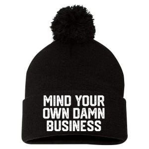 Mind Your Own Damn Business Harris Waltz 2024 Election Pom Pom 12in Knit Beanie