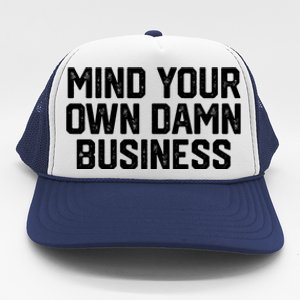 Mind Your Own Damn Business Harris Waltz 2024 Election Trucker Hat