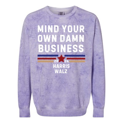 Mind Your Own Damn Business Kamala Harris Tim Walz Colorblast Crewneck Sweatshirt