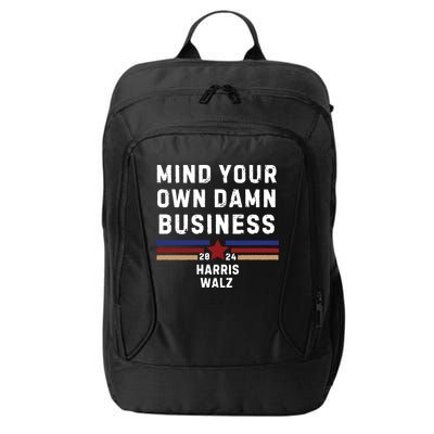 Mind Your Own Damn Business Kamala Harris Tim Walz City Backpack