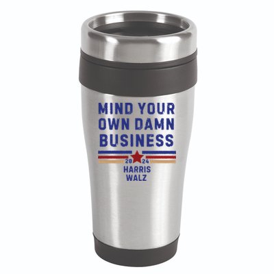 Mind Your Own Damn Business Kamala Harris Tim Walz 16oz Travel Tumbler