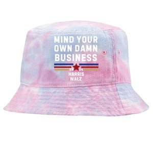 Mind Your Own Damn Business Kamala Harris Tim Walz Tie-Dyed Bucket Hat