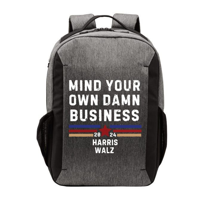 Mind Your Own Damn Business Kamala Harris Tim Walz Vector Backpack