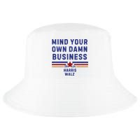 Mind Your Own Damn Business Kamala Harris Tim Walz Cool Comfort Performance Bucket Hat