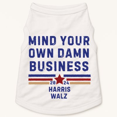 Mind Your Own Damn Business Kamala Harris Tim Walz Doggie Tank