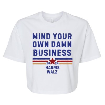 Mind Your Own Damn Business Kamala Harris Tim Walz Bella+Canvas Jersey Crop Tee