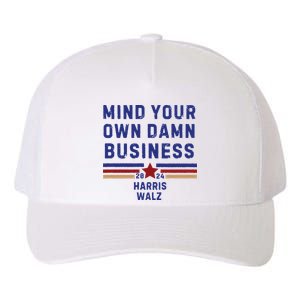 Mind Your Own Damn Business Kamala Harris Tim Walz Yupoong Adult 5-Panel Trucker Hat