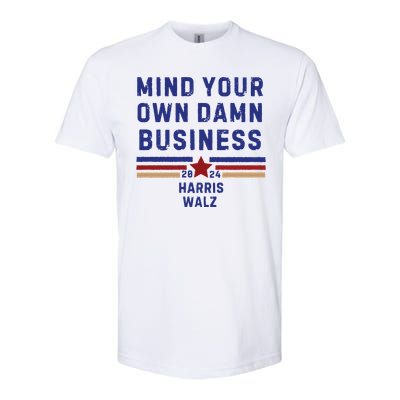 Mind Your Own Damn Business Kamala Harris Tim Walz Softstyle® CVC T-Shirt