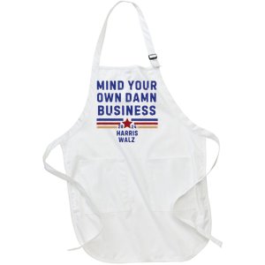 Mind Your Own Damn Business Kamala Harris Tim Walz Full-Length Apron With Pockets