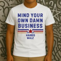 Mind Your Own Damn Business Kamala Harris Tim Walz T-Shirt