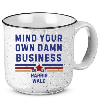 Mind Your Own Damn Business Kamala Harris Tim Walz 15oz Campfire Ceramic Mug