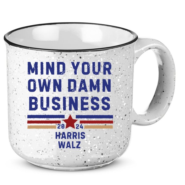 Mind Your Own Damn Business Kamala Harris Tim Walz 15oz Campfire Ceramic Mug
