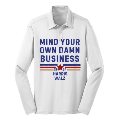 Mind Your Own Damn Business Kamala Harris Tim Walz Silk Touch Performance Long Sleeve Polo