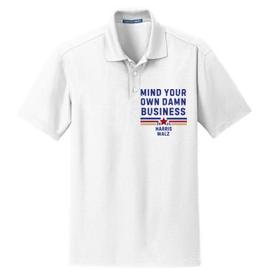 Mind Your Own Damn Business Kamala Harris Tim Walz Dry Zone Grid Polo