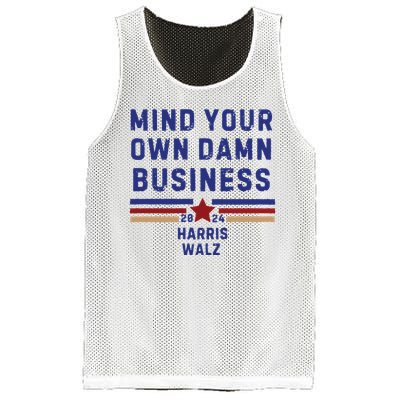 Mind Your Own Damn Business Kamala Harris Tim Walz Mesh Reversible Basketball Jersey Tank