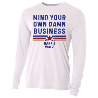 Mind Your Own Damn Business Kamala Harris Tim Walz Cooling Performance Long Sleeve Crew