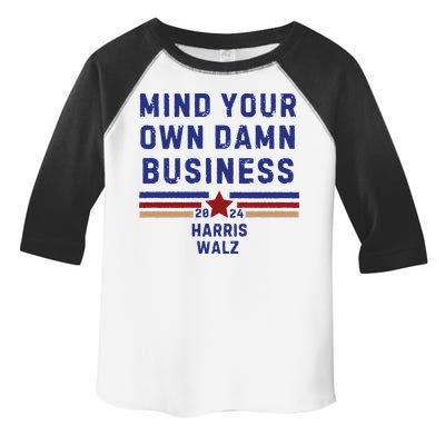 Mind Your Own Damn Business Kamala Harris Tim Walz Toddler Fine Jersey T-Shirt