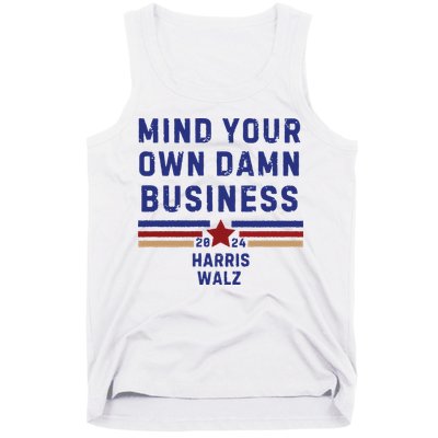 Mind Your Own Damn Business Kamala Harris Tim Walz Tank Top