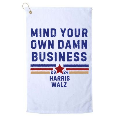 Mind Your Own Damn Business Kamala Harris Tim Walz Golf Towel
