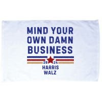 Mind Your Own Damn Business Kamala Harris Tim Walz Microfiber Hand Towel