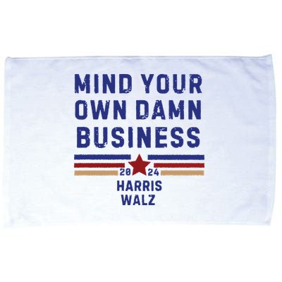 Mind Your Own Damn Business Kamala Harris Tim Walz Microfiber Hand Towel