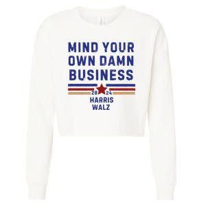 Mind Your Own Damn Business Kamala Harris Tim Walz Cropped Pullover Crew