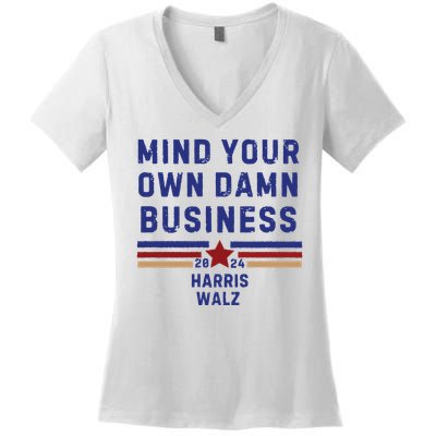 Mind Your Own Damn Business Kamala Harris Tim Walz Women's V-Neck T-Shirt