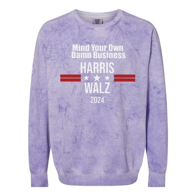 Mind Your Own Damn Business Harris Walz 2024 Colorblast Crewneck Sweatshirt