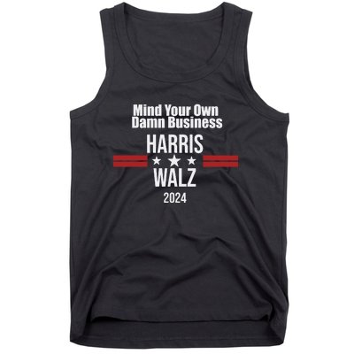 Mind Your Own Damn Business Harris Walz 2024 Tank Top