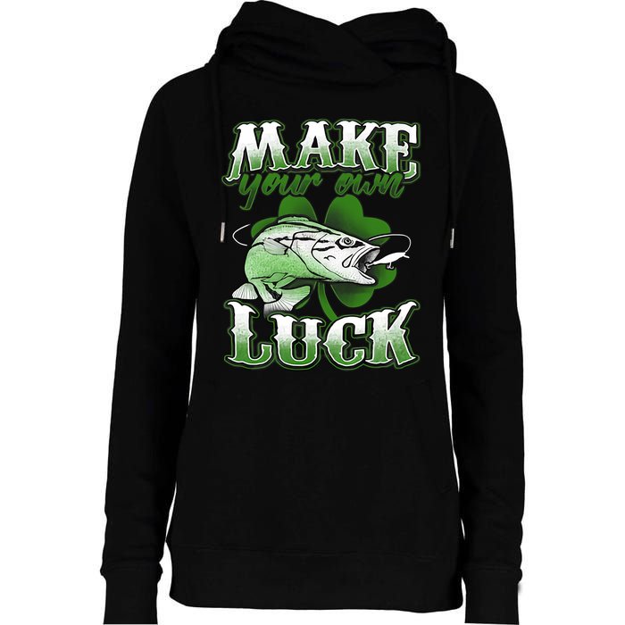 Make Your Own Luck Patrick's Day St Patty's Shamrock Fish Lucky Fishing Womens Funnel Neck Pullover Hood