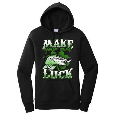 Make Your Own Luck Patrick's Day St Patty's Shamrock Fish Lucky Fishing Women's Pullover Hoodie