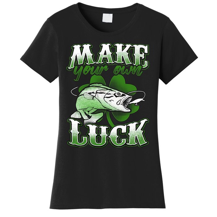 Make Your Own Luck Patrick's Day St Patty's Shamrock Fish Lucky Fishing Women's T-Shirt