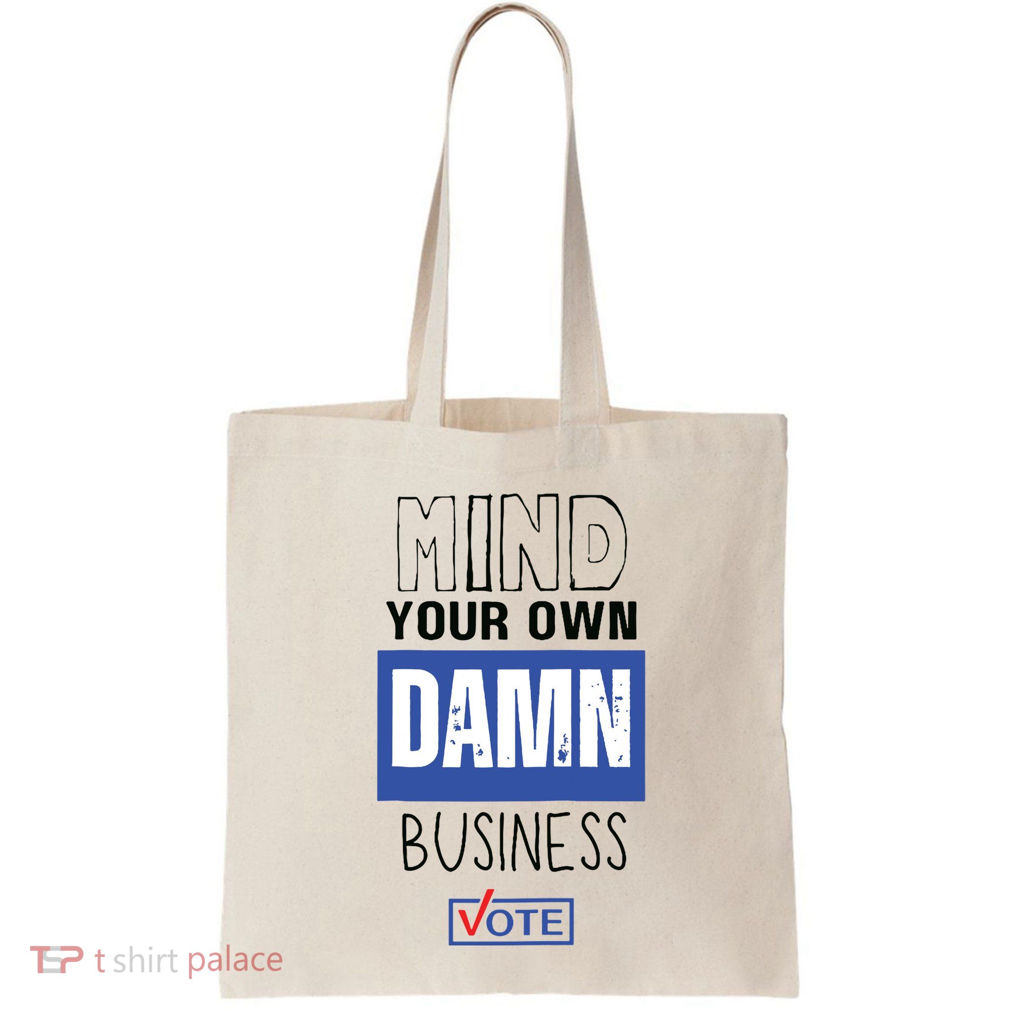 Mind Your Own Damn Business Vote Raglan Baseball Bag