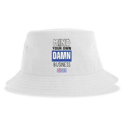 Mind Your Own Damn Business Vote Raglan Baseball Sustainable Bucket Hat