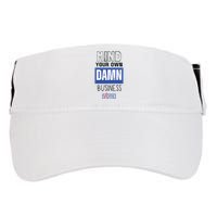 Mind Your Own Damn Business Vote Raglan Baseball Adult Drive Performance Visor