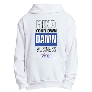 Mind Your Own Damn Business Vote Raglan Baseball Urban Pullover Hoodie