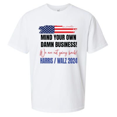 Mind Your Own Damn Business We Are Not Going Back Harris 24 Sueded Cloud Jersey T-Shirt