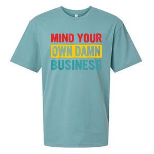 Mind Your Own Damn Business Apparel Sueded Cloud Jersey T-Shirt