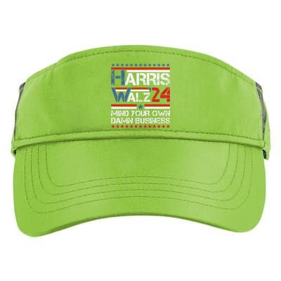 Mind Your Own Damn Business Harris Walz 2024 For President Adult Drive Performance Visor