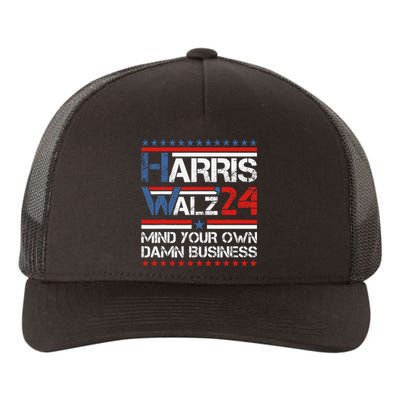 Mind Your Own Damn Business Harris Walz 2024 For President Yupoong Adult 5-Panel Trucker Hat