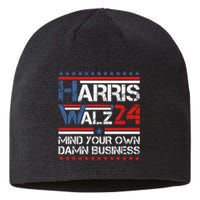 Mind Your Own Damn Business Harris Walz 2024 For President Sustainable Beanie