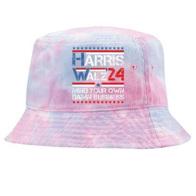 Mind Your Own Damn Business Harris Walz 2024 For President Tie-Dyed Bucket Hat